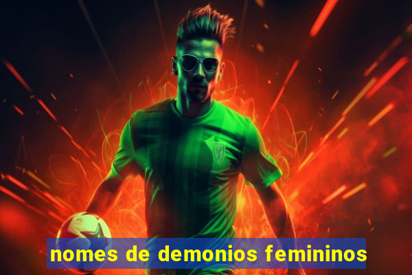 nomes de demonios femininos